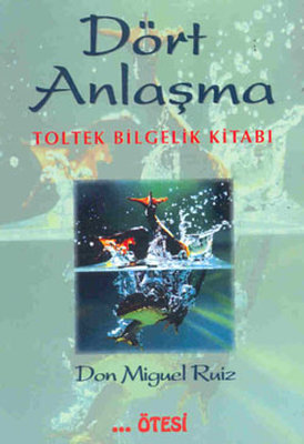  4 Anlaşma Kitabı, Miguel Ruiz'in öğretilerini temel alan bir rehber niteliğinde.