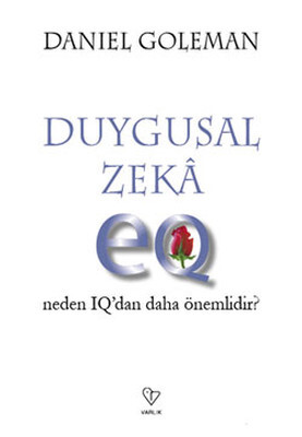  Daniel Goleman'ın Duygusal Zeka: Neden IQ'dan Daha Önemlidir adlı eseri, insanın içsel keşif yolculuğunu ve yaşamın anlamını arayışını etkileyici bir şekilde ele alıyor