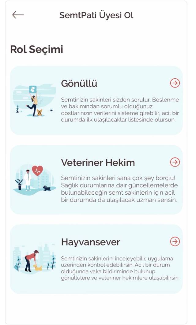 SemtPati uygulamasına; hayvansever, gönüllü veya veteriner hekim olarak giriş yapabilirsiniz.
