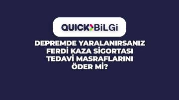 Depremde Yaralanırsanız Ferdi Kaza Sigortası Tedavi Masraflarınızı Öder Mi?